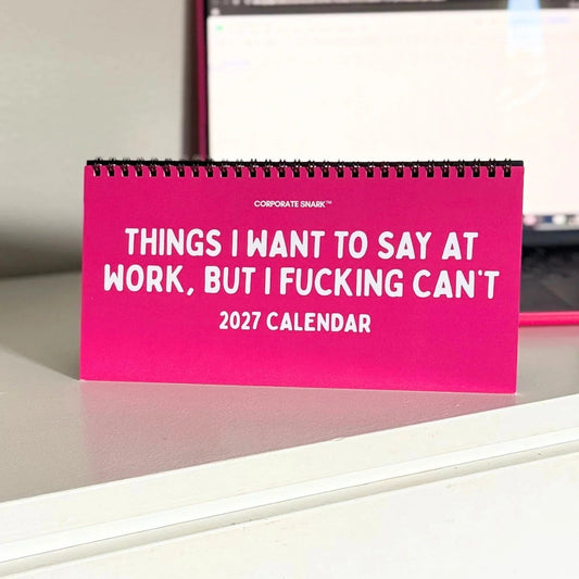 2027 Things I Want to Say at Work But I Can't Calendar